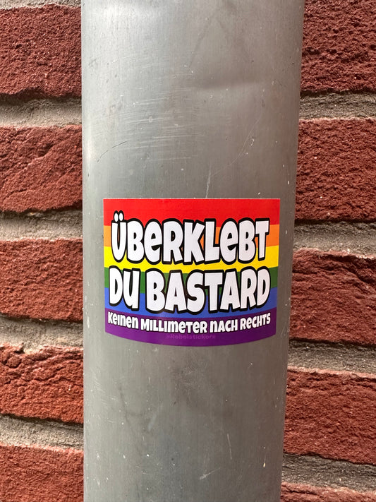 Sticker „Überklebt du Bastard“