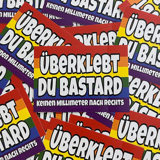Sticker „Überklebt du Bastard“